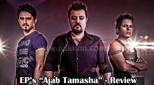 EP's Ajab Tamasha Music video Review