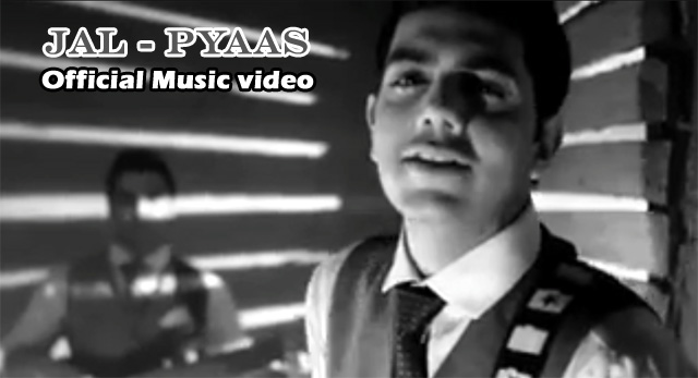 Jal Pyaas Music Video