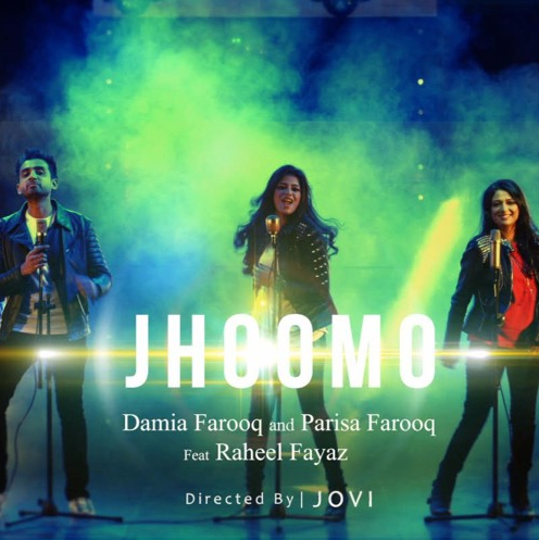 jhoomo-by-damia-farooq-parisa-farooq-ft-raheel-fayaz