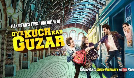 Oye Kuch Kar Guzar Pakistani Film